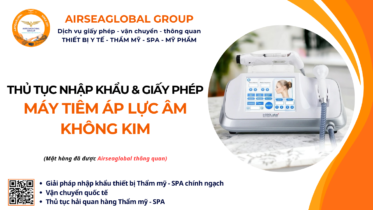 THỦ TỤC NHẬP KHẨU MÁY TIÊM ÁP LỰC ÂM KHÔNG KIM