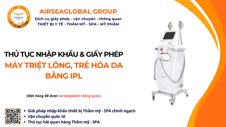 THỦ TỤC NHẬP KHẨU MÁY TRIỆT LÔNG, TRẺ HÓA DA BẰNG IPL