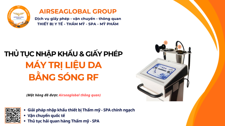 THỦ TỤC NHẬP KHẨU MÁY TRỊ LIỆU DA BẰNG SÓNG RF