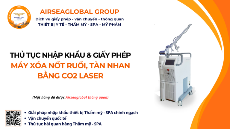 THỦ TỤC NHẬP KHẨU MÁY XÓA NỐT RUỒI, TÀN NHAN BẰNG CO2 LASER