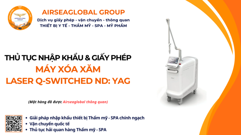 THỦ TỤC NHẬP KHẨU MÁY XÓA XĂM BẰNG LASER Q-SWITCHED ND YAG