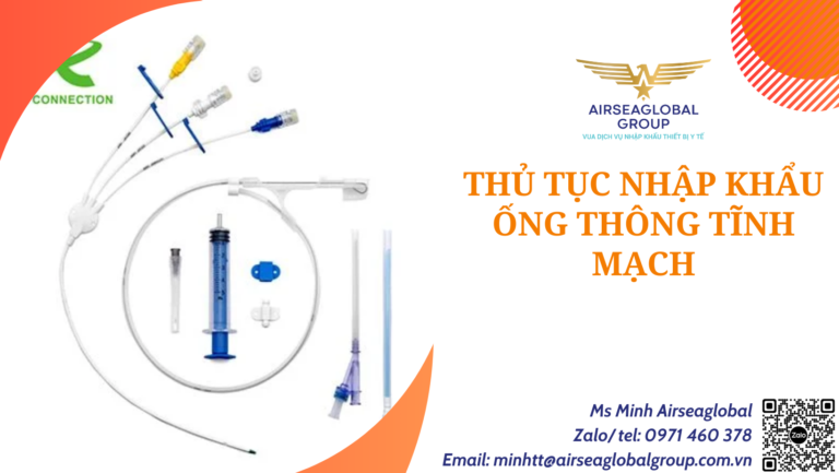 thu tuc nhap khau ong thong tinh mach