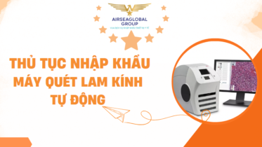 THỦ TỤC NHẬP KHẨU MÁY QUÉT LAM KÍNH TỰ ĐỘNG