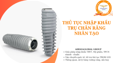 thu tuc nhap khau tru chan rang nhan tao