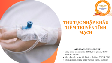 thu tuc nhap khau tiem truyen tinh mach