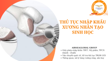 thu tuc nhap khau xuong nhan tao sinh hoc