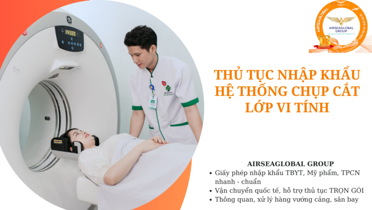 thu tuc nhap khau he thong chup cat lop vi tinh