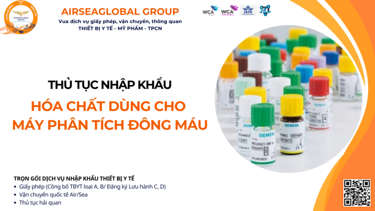THỦ TỤC NHẬP KHẨU HÓA CHẤT DÙNG CHO MÁY PHÂN TÍCH ĐÔNG MÁU MỚI NHẤT