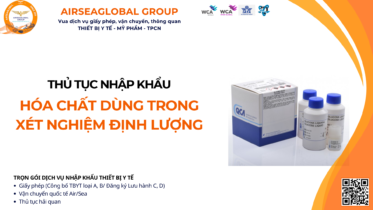 THỦ TỤC NHẬP KHẨU HÓA CHẤT DÙNG TRONG XÉT NGHIỆM ĐỊNH LƯỢNG MỚI NHẤT