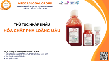 THỦ TỤC NHẬP KHẨU HÓA CHẤT PHA LOÃNG MẪU MỚI NHẤT