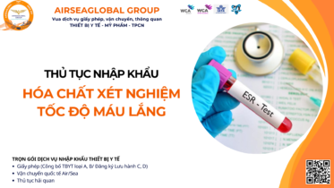 THỦ TỤC NHẬP KHẨU HÓA CHẤT XÉT NGHIỆM TỐC ĐỘ MÁU LẮNG MỚI NHẤT