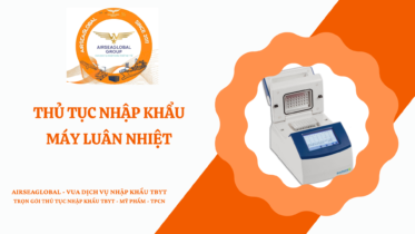 THỦ TỤC NHẬP KHẨU MÁY LUÂN NHIỆT