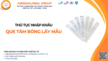 THỦ TỤC NHẬP KHẨU QUE TĂM BÔNG LẤY MẪU MỚI NHẤT