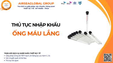 THỦ TỤC NHẬP KHẨU ỐNG MÁU LẮNG MỚI NHẤT