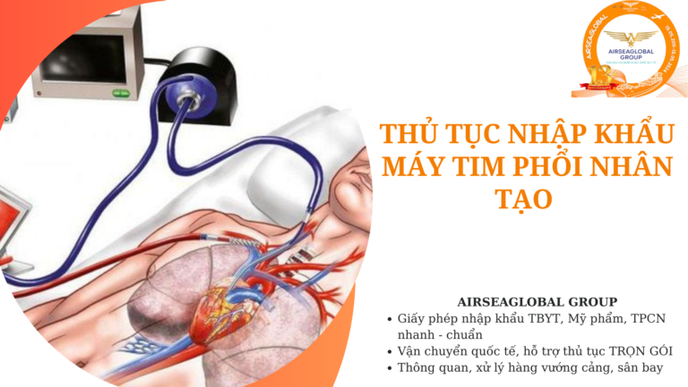 thu tuc nhap khau may tim phoi nhan tao
