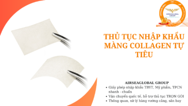 thu tuc nhap khau mang collagen tu tieu