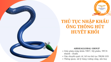 thu tuc nhap khau ong thong hut huyet khoi