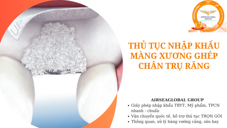 thu tuc nhap khau mang xuong ghep chan tru rang