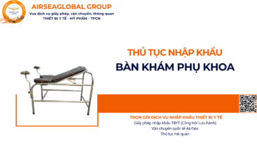THỦ TỤC NHẬP KHẨU BÀN KHÁM PHỤ KHOA NĂM NAY