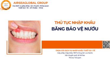 THỦ TỤC NHẬP KHẨU BĂNG BẢO VỆ NƯỚU NĂM NAY