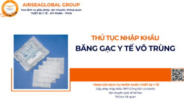 THỦ TỤC NHẬP KHẨU BĂNG GẠC Y TẾ VÔ TRÙNG NĂM NAY