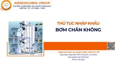 THỦ TỤC NHẬP KHẨU BƠM CHÂN KHÔNG NĂM NAY