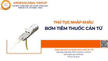 THỦ TỤC NHẬP KHẨU BƠM TIÊM THUỐC CẢN TỪ NĂM NAY