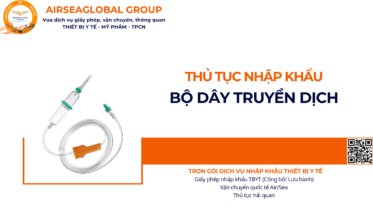 THỦ TỤC NHẬP KHẨU BỘ DÂY TRUYỀN DỊCH NĂM NAY