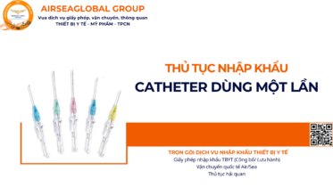 THỦ TỤC NHẬP KHẨU CATHETER DÙNG MỘT LẦN NĂM NAY