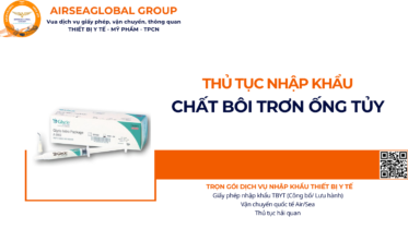 THỦ TỤC NHẬP KHẨU CHẤT BÔI TRƠN ỐNG TỦY NĂM NAY
