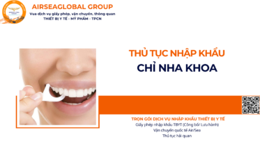 THỦ TỤC NHẬP KHẨU CHỈ NHA KHOA NĂM NAY