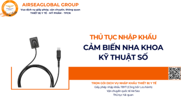 THỦ TỤC NHẬP KHẨU CẢM BIẾN NHA KHOA KỸ THUẬT SỐ NĂM NAY