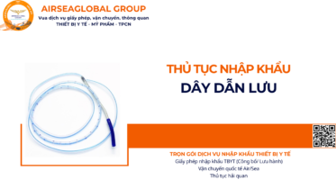 THỦ TỤC NHẬP KHẨU DÂY DẪN LƯU NĂM NAY
