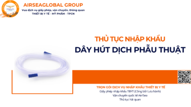 THỦ TỤC NHẬP KHẨU DÂY HÚT DỊCH PHẪU THUẬT NĂM NAY