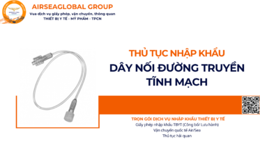 THỦ TỤC NHẬP KHẨU DÂY NỐI ĐƯỜNG TRUYỀN TĨNH MẠCH NĂM NAY