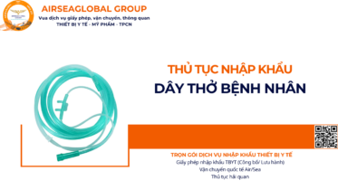 THỦ TỤC NHẬP KHẨU DÂY THỞ BỆNH NHÂN NĂM NAY