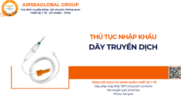THỦ TỤC NHẬP KHẨU DÂY TRUYỀN DỊCH NĂM NAY