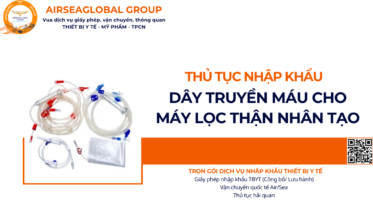 THỦ TỤC NHẬP KHẨU DÂY TRUYỀN MÁU CHO MÁY LỌC THẬN NHÂN TẠO NĂM NAY