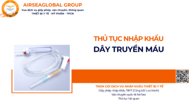 THỦ TỤC NHẬP KHẨU DÂY TRUYỀN MÁU NĂM NAY