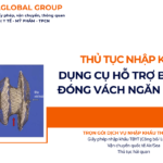 THỦ TỤC NHẬP KHẨU DỤNG CỤ HỖ TRỢ BUNG DÙ ĐÓNG VÁCH NGĂN LIÊN NHĨ NĂM NAY
