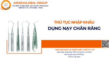THỦ TỤC NHẬP KHẨU DỤNG NẠY CHÂN RĂNG NĂM NAY