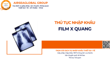 THỦ TỤC NHẬP KHẨU FILM X QUANG NĂM NAY