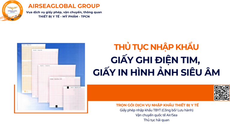 THỦ TỤC NHẬP KHẨU GIẤY GHI ĐIỆN TIM GIẤY IN HÌNH ẢNH SIÊU ÂM NĂM NAY