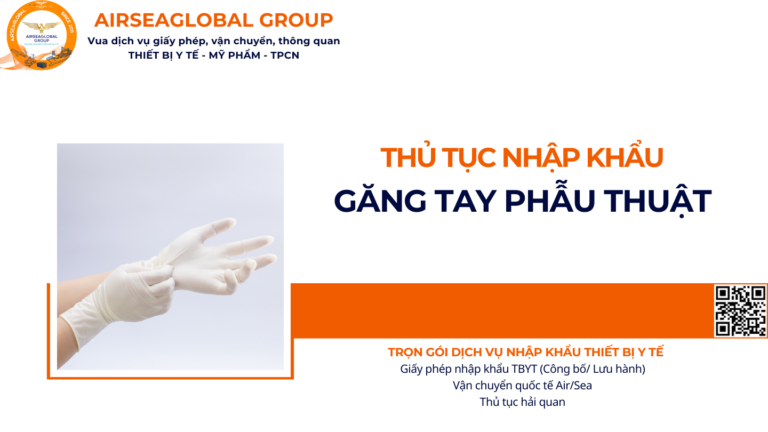 THỦ TỤC NHẬP KHẨU GĂNG TAY PHẪU THUẬT NĂM NAY