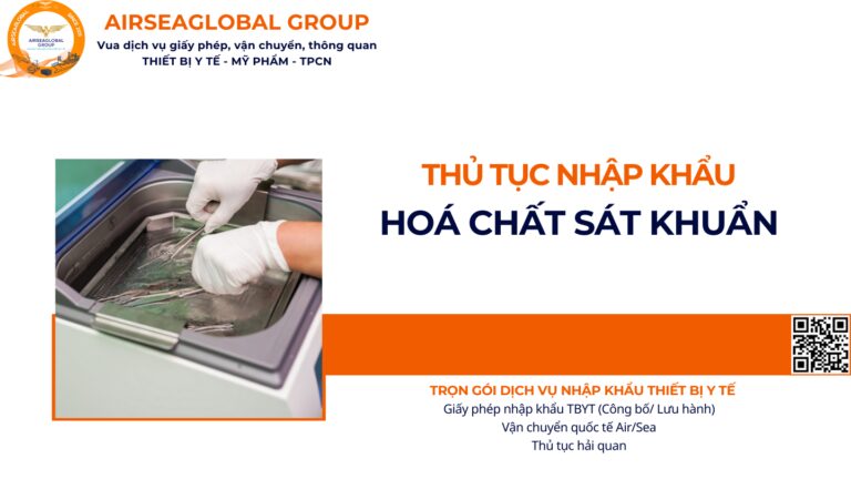 THỦ TỤC NHẬP KHẨU HOÁ CHẤT SÁT KHUẨN NĂM NAY