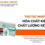 THỦ TỤC NHẬP KHẨU HÓA CHẤT KIỂM TRA CHẤT LƯỢNG XÉT NGHIỆM NĂM NAY