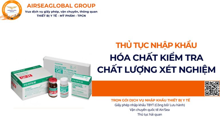 THỦ TỤC NHẬP KHẨU HÓA CHẤT KIỂM TRA CHẤT LƯỢNG XÉT NGHIỆM NĂM NAY