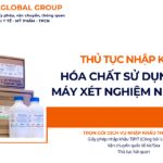 THỦ TỤC NHẬP KHẨU HÓA CHẤT SỬ DỤNG CHO MÁY XÉT NGHIỆM NƯỚC TIỂU NĂM NAY