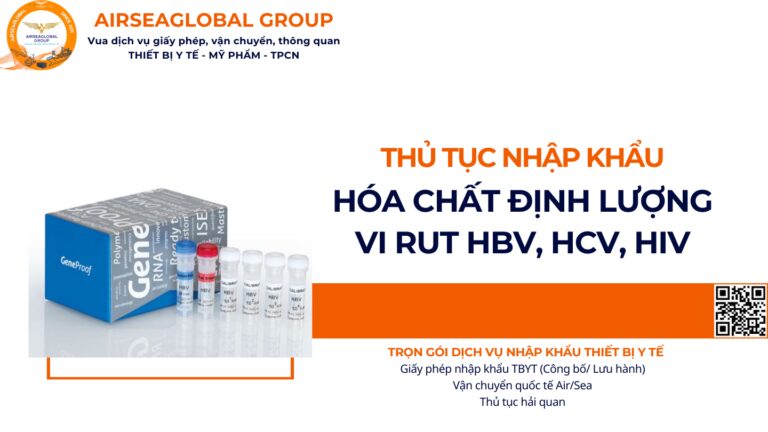 THỦ TỤC NHẬP KHẨU HÓA CHẤT ĐỊNH LƯỢNG VI RUT HBV, HCV, HIV NĂM NAY