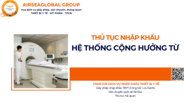 THỦ TỤC NHẬP KHẨU HỆ THỐNG CỘNG HƯỞNG TỪ NĂM NAY
